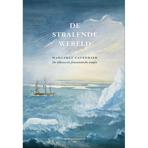 De Stralende Wereld - Margaret Cavendish