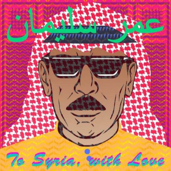 To Syria, With Love - Omar Souleyman