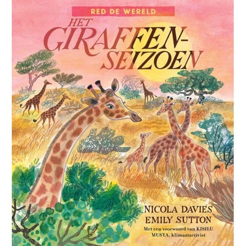 Het Giraffenseizoen - Red De Wereld - Nicola Davies