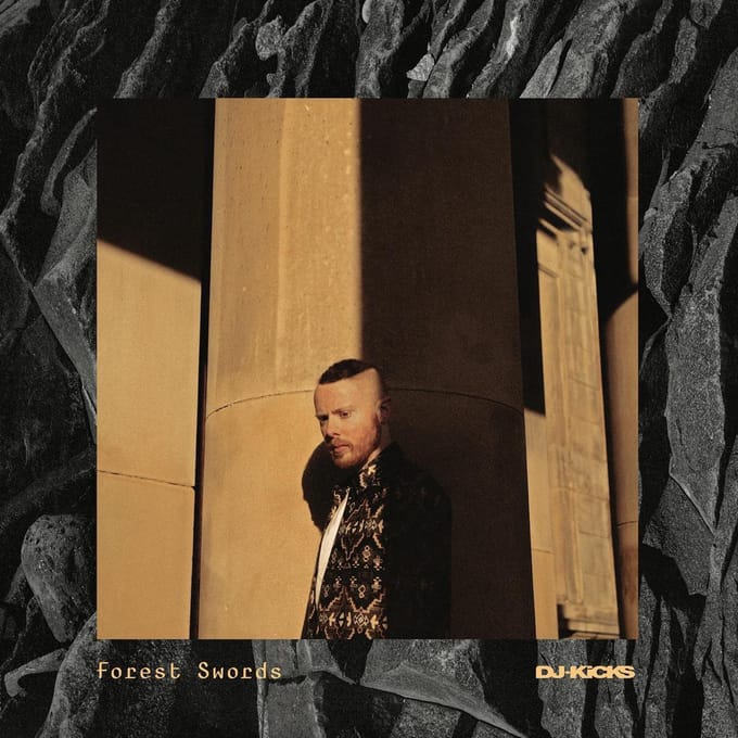 Dj-Kicks - Forest Swords