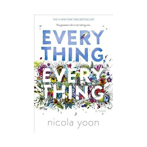 Everything, Everything - Nicola Yoon