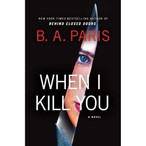 When I Kill You - B.A. Paris