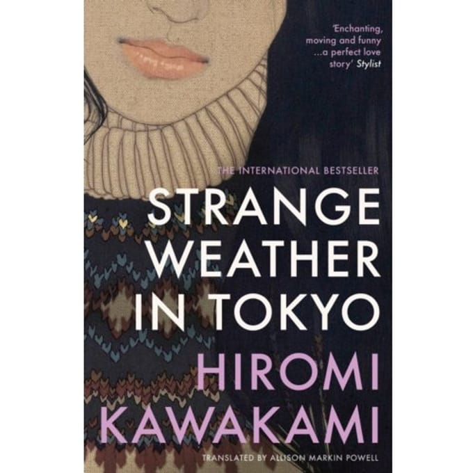 Strange Weather In Tokyo - Hiromi Kawakami