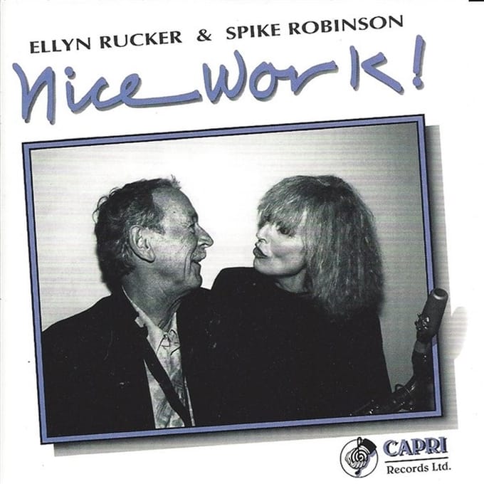 Ellyn Rucker & Spike Robinson - Nice Work! (CD)