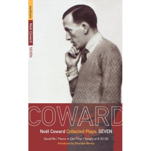 Coward Plays: 7 - World Classics - Noel Coward