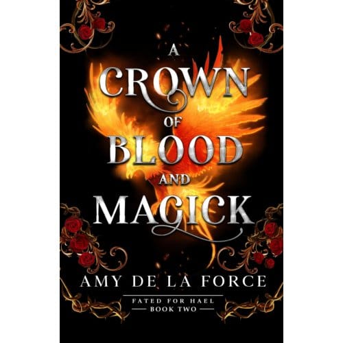A Crown Of Blood And Magick - Fated For Hael - Amy de la Force