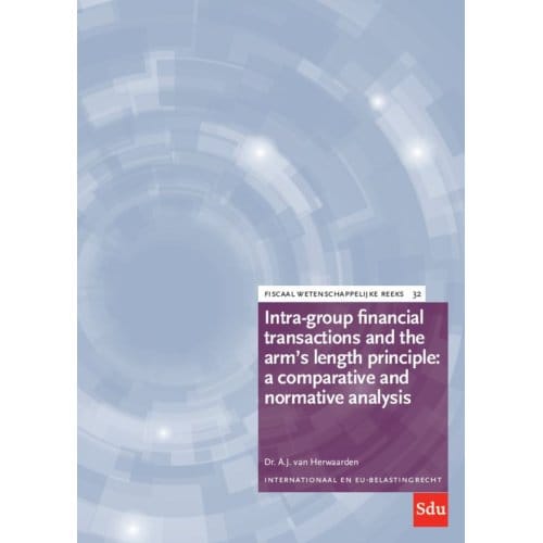 Intra-Group Financial Transactions And The Arm's Length Principle: A Comparative And Normative - A.J. van Herwaarden
