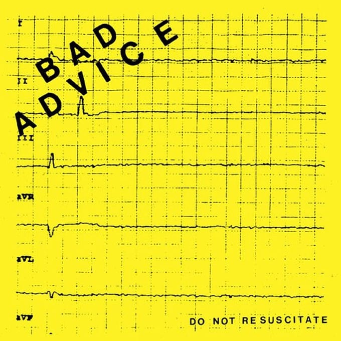 Bad Advice - Do Not Resuscitate (7" Single)