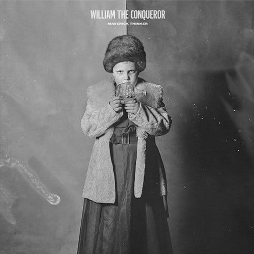 Maverick Thinker - William The Conqueror