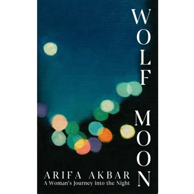 Wolf Moon - Arifa Akbar