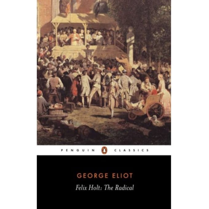 Felix Holt - Penguin Classics - George Eliot