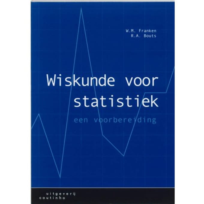 Wiskunde Voor Statistiek - W.M. Franken