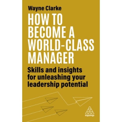 How To Become A World-Class Manager - Wayne Clarke