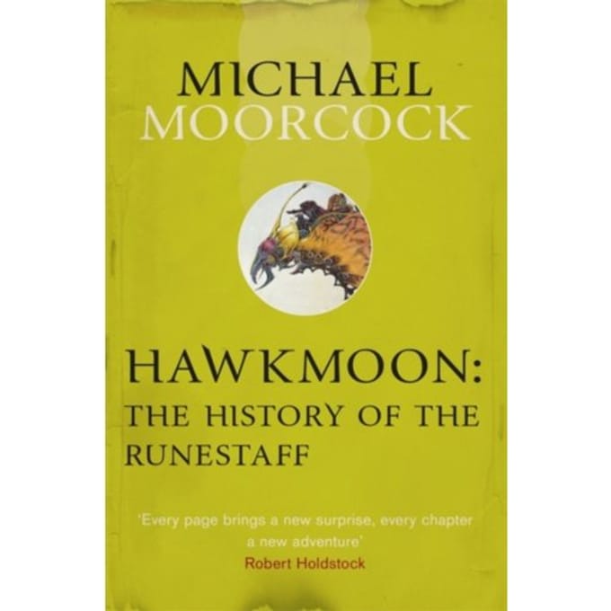 Hawkmoon: The History Of The Runestaff - Michael Moorcock