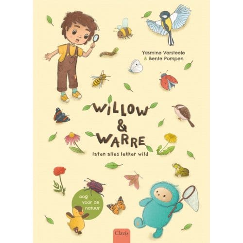 Willow En Warre Laten Alles Lekker Wild - Willow De Natuurheld - Yasmine Versteele