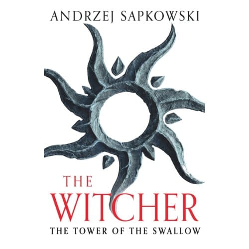 The Tower Of The Swallow - The Witcher - Andrzej Sapkowski