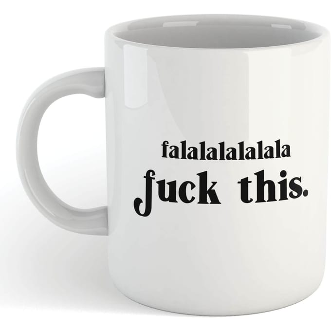 Falalalalalala F*ck This Mug