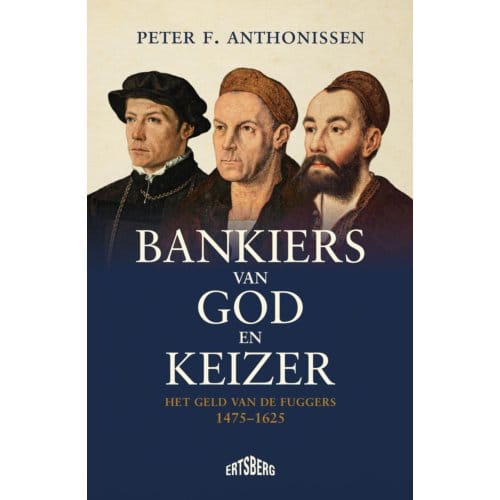 Bankiers Van God En Keizer - Peter Frans Anthonissen