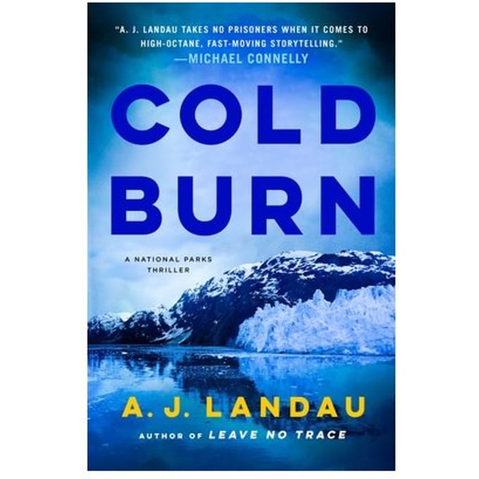 Cold Burn - A National Parks Thriller - A. J. Landau