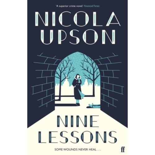 Nine Lessons - Josephine Tey Series - Nicola Upson