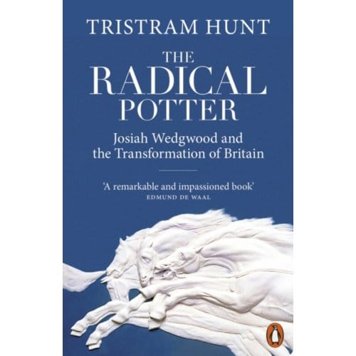 The Radical Potter - Tristram Hunt