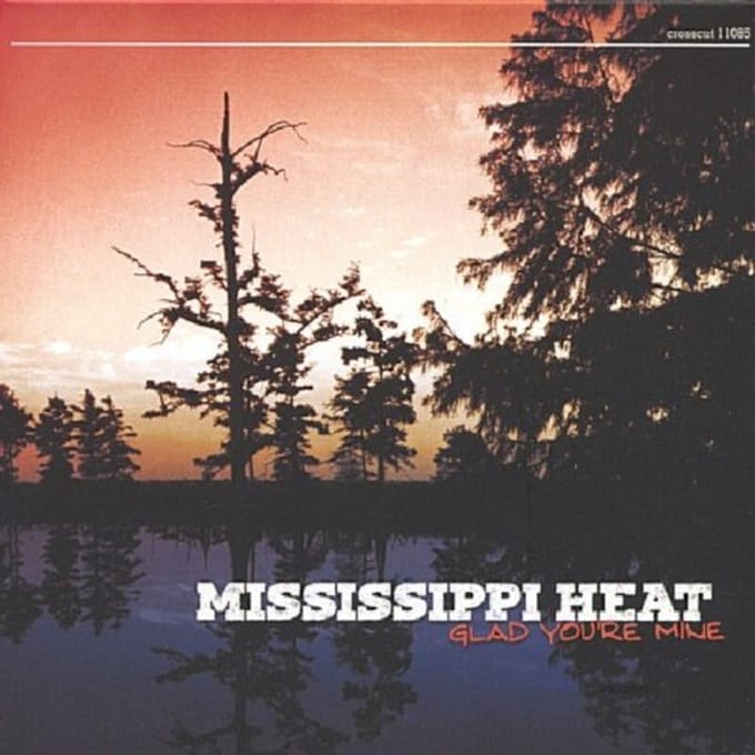 So Glad You're Mine - Mississippi Heat