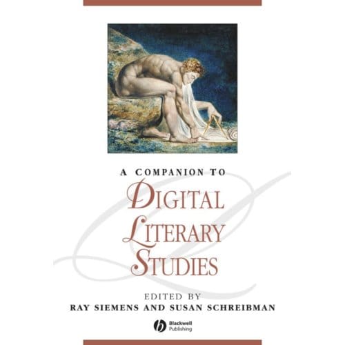A Companion To Digital Literary Studies - Ray Siemens