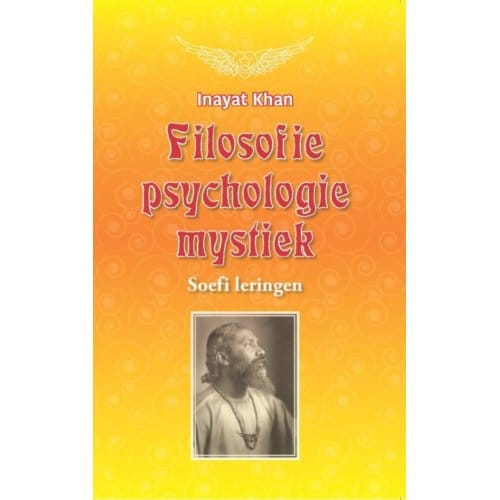 Filosofie, Psychologie, Mystiek - Inayat  Khan