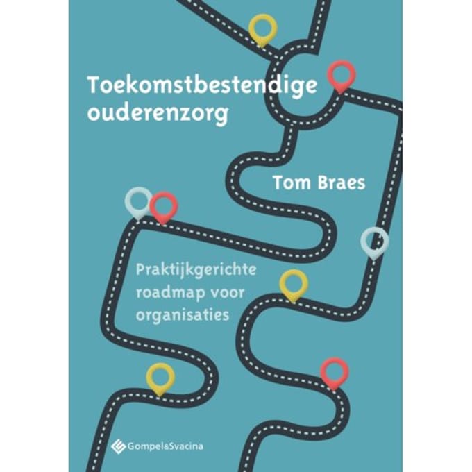 Toekomstbestendige Ouderenzorg - Tom Braes