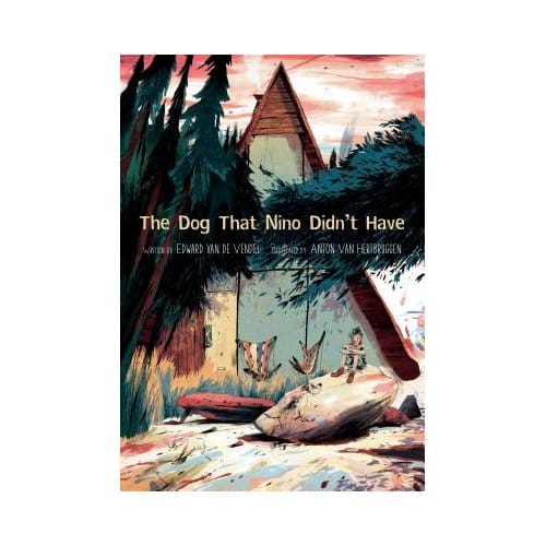 Dog That Nino Didn't Have - Edward Van De Vendel