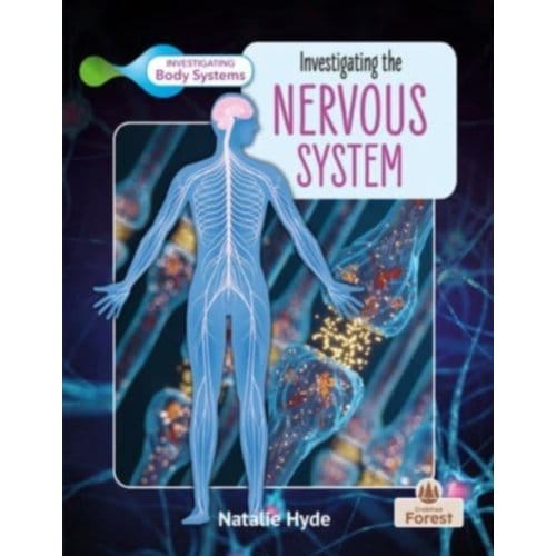 Investigating The Nervous System - Natalie Hyde
