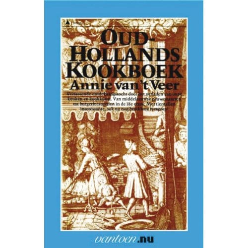 Oudhollands Kookboek - Vantoen.Nu - A. van 't Veer