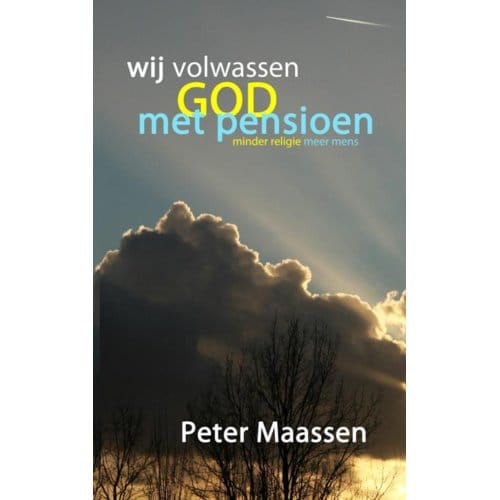 Wij Volwassen God Met Pensioen - Peter Maassen