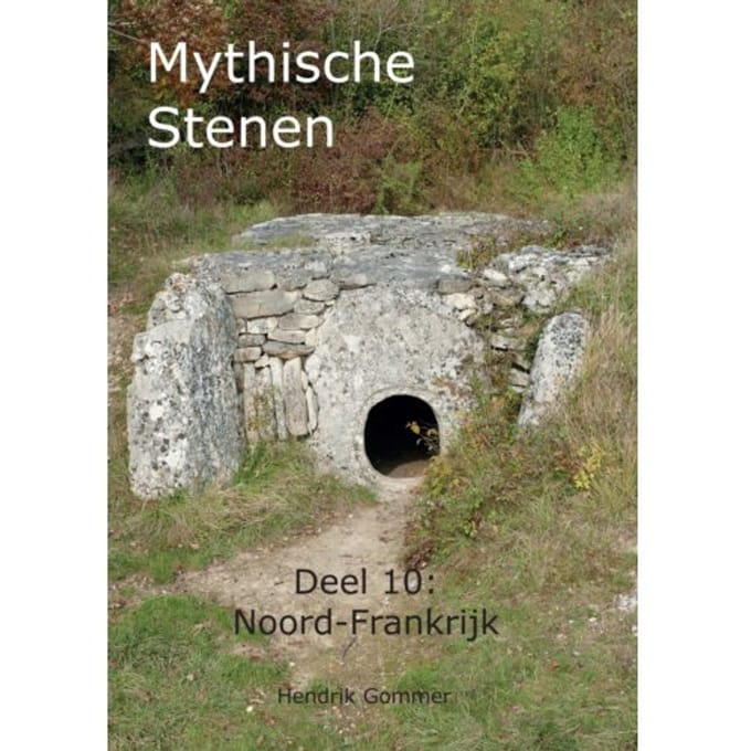 Noord-Frankrijk, Jersey, Guernsey - Mythische Stenen - Hendrik Gommer