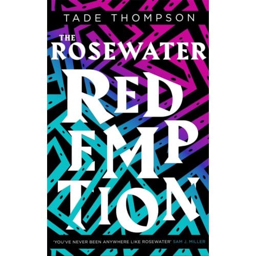 The Rosewater Redemption - The Wormwood Trilogy - Tade Thompson