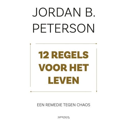12 Regels Voor Het Leven - Jordan Peterson
