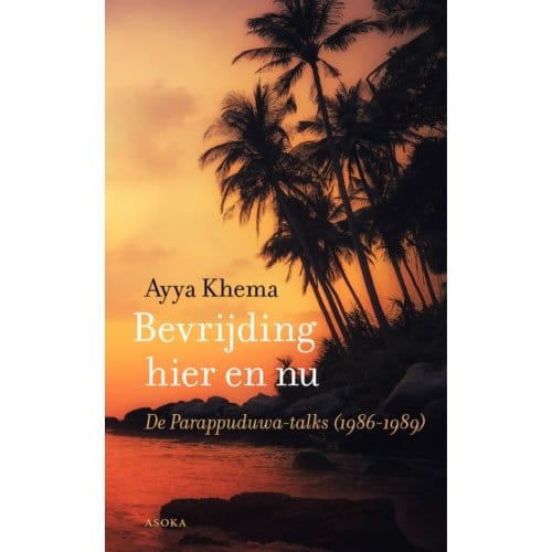 Bevrijding Hier En Nu - Ayya Khema