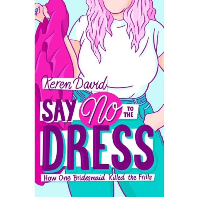 Say No To The Dress - Keren David