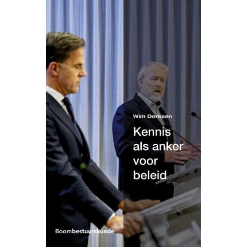 Kennis Als Anker Voor Beleid - Wim Derksen