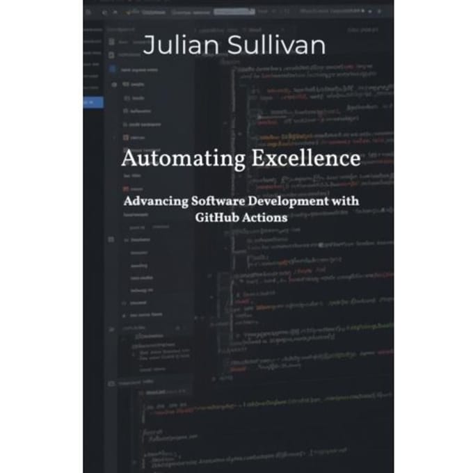 Automating Excellence - Julian Sullivan