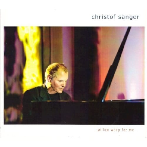 Christof Sänger - Willow Weep For Me (CD)