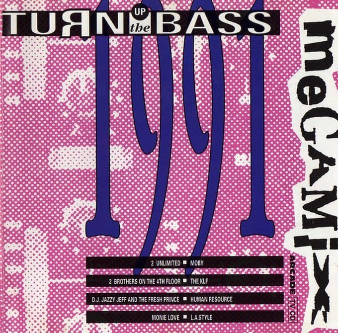 Turn Up the Bass: 1991