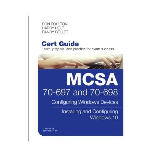 Mcsa 70-697 And 70-698 Cert Guide: Configuring Windows Devices; Installing And Configuring - Poulton, Don