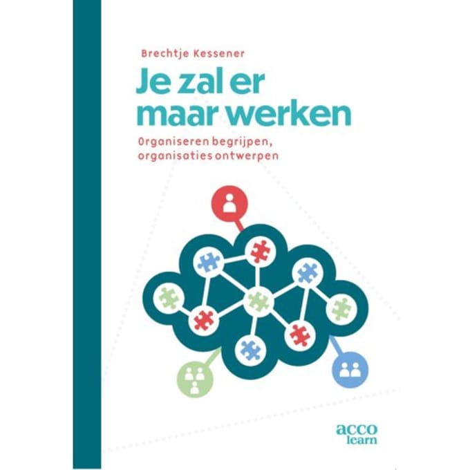 Je Zal Er Maar Werken - Brechtje Kessener