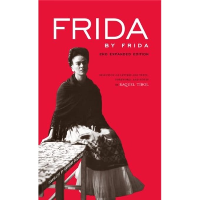 Frida By Frida - raquel tibol