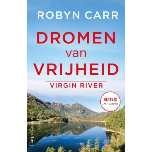 Dromen Van Vrijheid - Virgin River - Robyn Carr