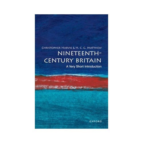 Nineteenth-Century Britain - Very Short Introductions - Studies Harvie
