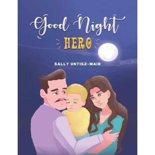 Good Night Hero - Untisz-Mair, Sally
