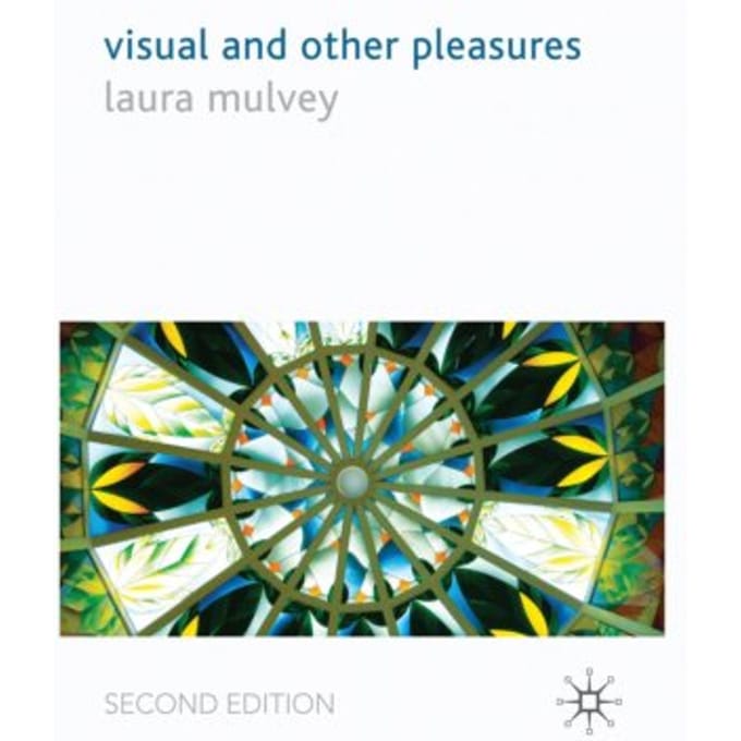 Visual And Other Pleasures - Language, Discourse, Society - L. Mulvey