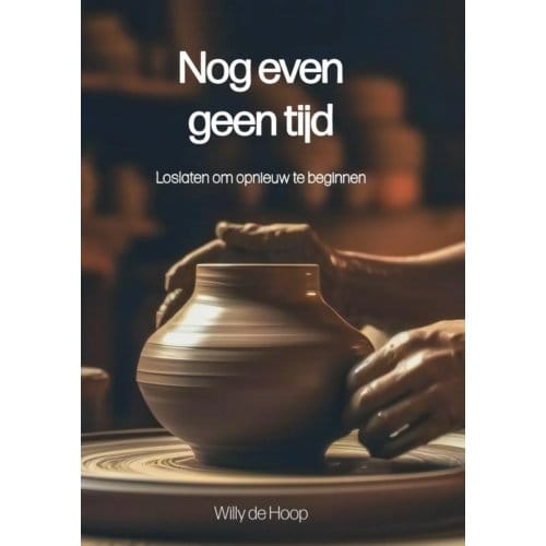Nog Even Geen Tijd - Willy De Hoop